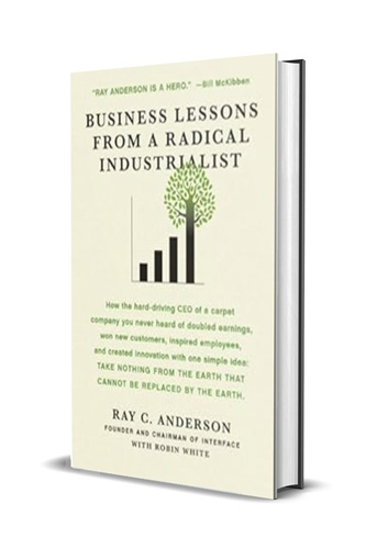 Business Lessons from a Radical Industrialist