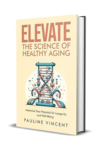 Elevate: The Science of Healthy Aging